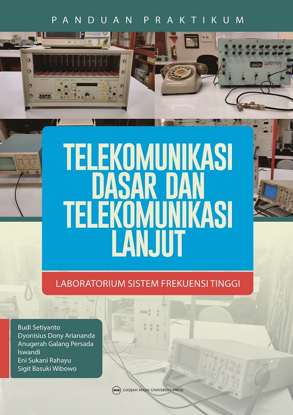 PANDUAN PRAKTIKUM TELEKOMUNIKASI DASAR DAN TELEKOMUNIKASI LANJUT LABORATORIUM SISTEM FREKUENSI TINGGI
