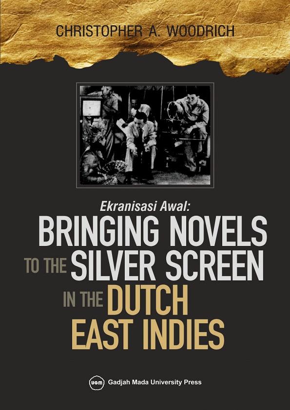 Ekranisasi Awal: Bringing Novels to The Silver Screen in The Dutch East Indies