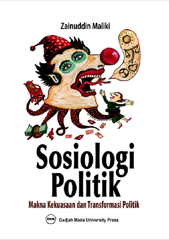 Sosiologi Politik: Makna Kekuasaan Dan Transformasi Politik