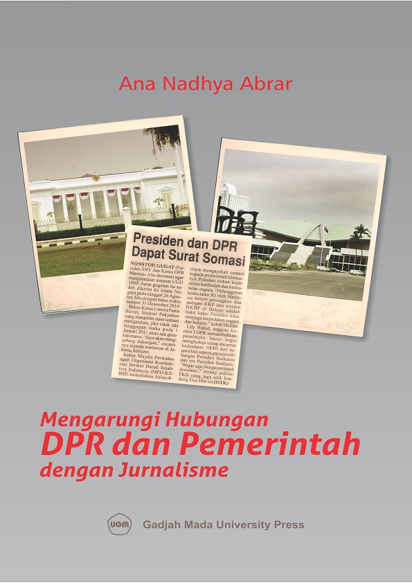 Mengarungi Hubungan DPR dan Pemerintah dengan Jurnalisme