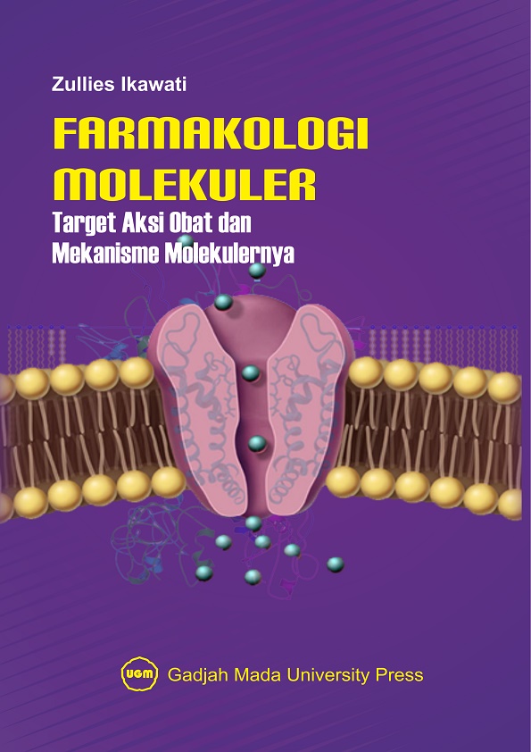 Farmakologi Molekuler: Target Aksi Obat Dan Mekanisme Molekulernya