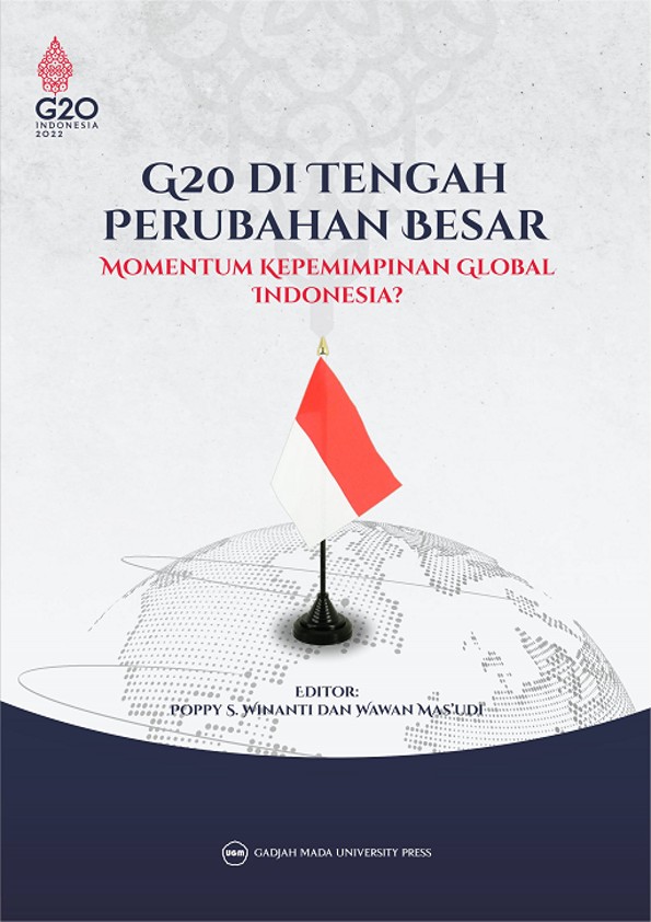 G20 DI TENGAH PERUBAHAN BESAR: MOMENTUM KEPEMIMPINAN GLOBAL INDONESIA