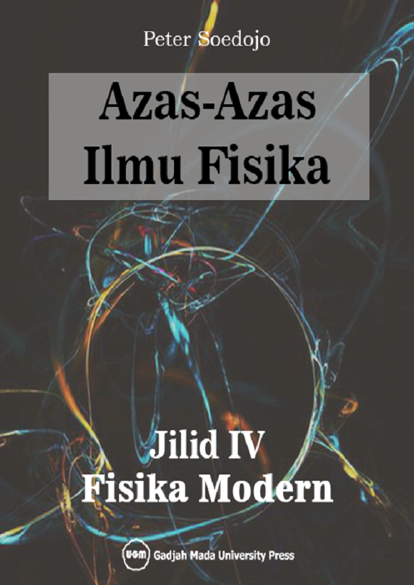 Azaz-Azaz Ilmu Fisika Jilid 4: Fisika modern