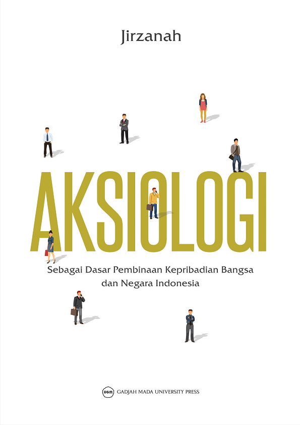 Aksiologi Sebagai Dasar Pembinaan Kepribadian Bangsa dan Negara Indonesia