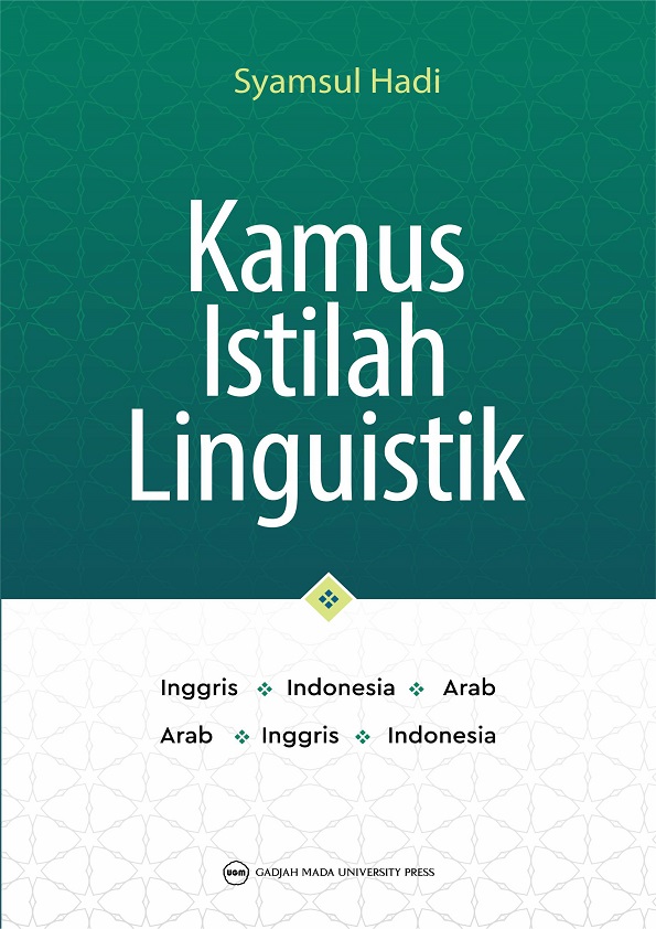 Kamus Istilah Linguistik: Inggris Indonesia Arab dan Arab Inggris Indonesia