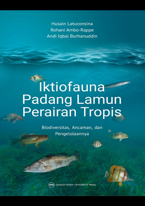 IKTIOFAUNA PADANG LAMUN PERAIRAN TROPIS (Biodiversitas, Ancaman, dan Pengelolaannya)