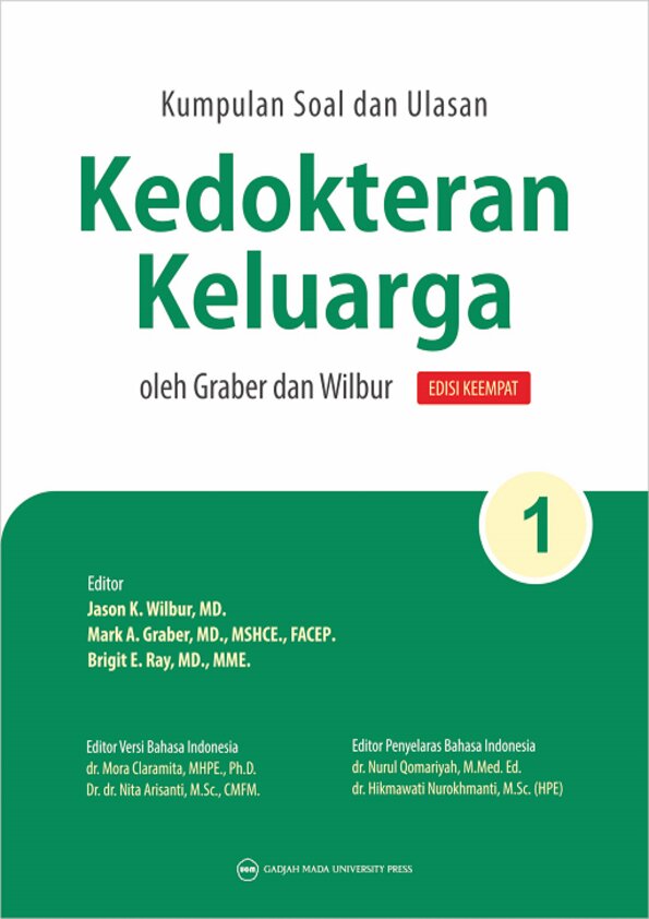 Kumpulan Soal dan Ulasan Kedokteran Keluarga oleh Graber dan Wilbur (Bagian 1) Edisi Keempat