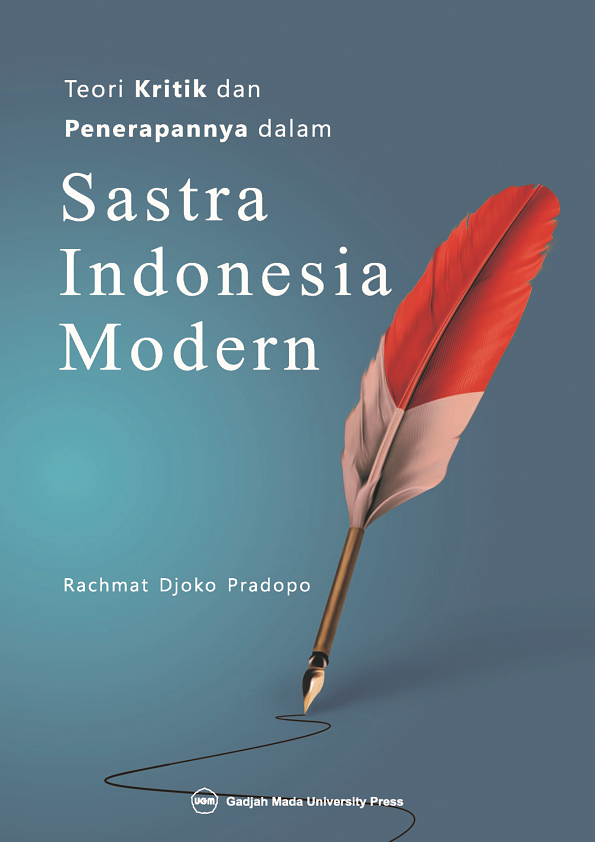 Teori Kritik dan Penerapannya Dalam Sastra Indonesia Modern