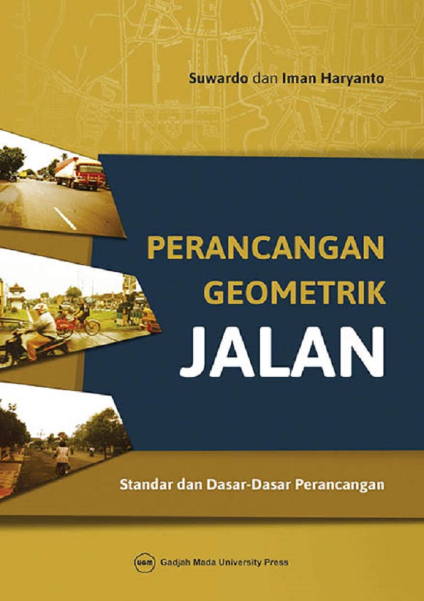 Perancangan Geometrik Jalan: Standar Dan Dasar-Dasar Perancangan