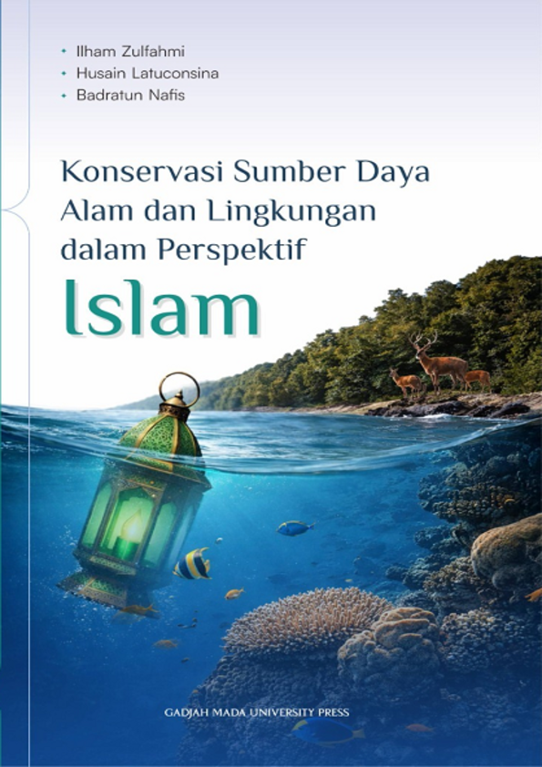 KONSERVASI SUMBER DAYA ALAM DAN LINGKUNGAN DALAM PERSPEKTIF ISLAM