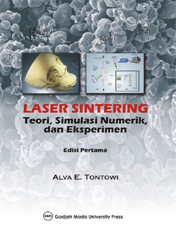 Laser Sintering: Teori, Simulasi Numerik dan Eksperimen