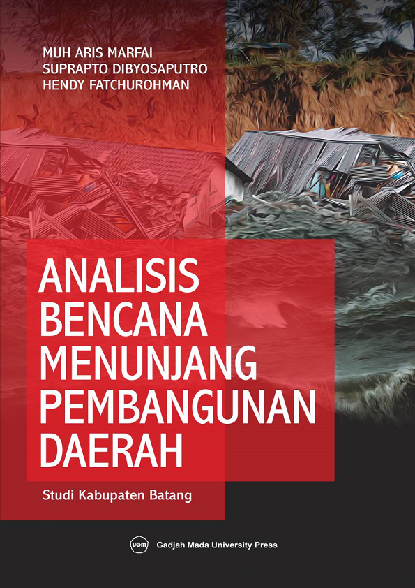 Analisis Bencana Untuk Menunjang Pembangunan Daerah: Studi Kasus Batang