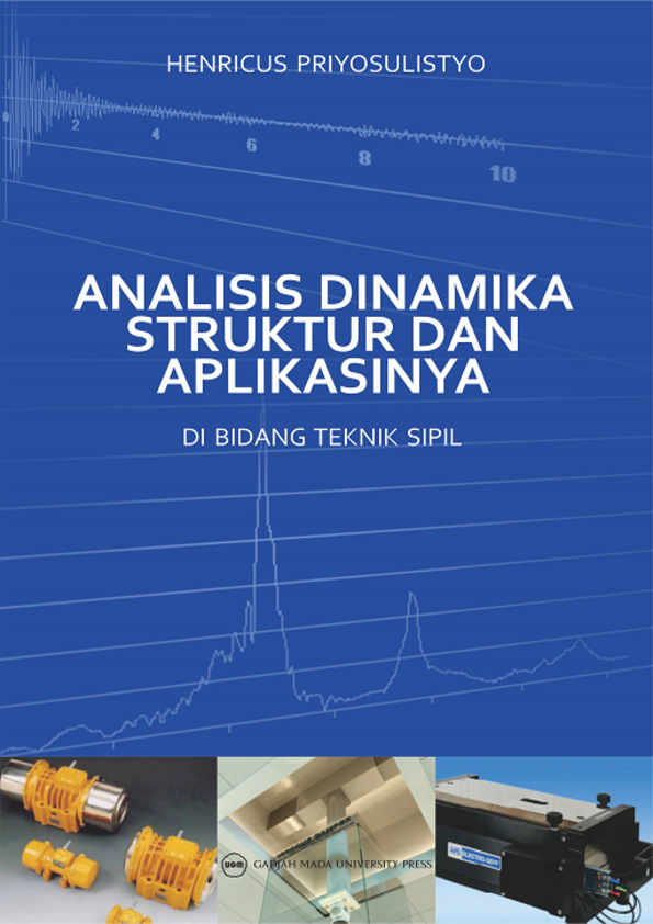 Analisis Dinamika Struktur dan Aplikasinya di Bidang Teknik Sipil