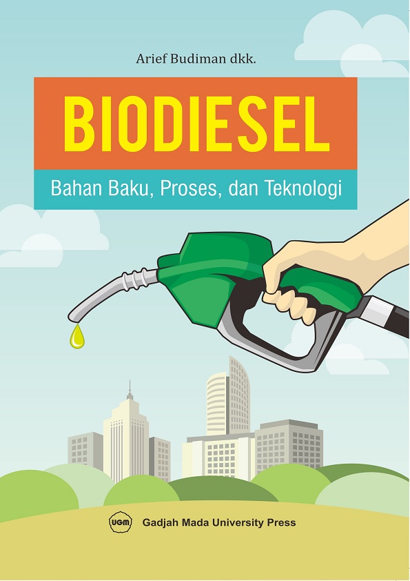Biodiesel: Bahan Baku Proses Dan Teknologi