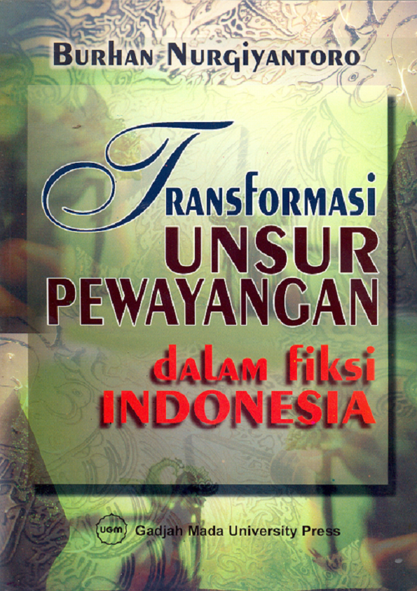Transformasi Unsur Pewayangan Dalam Fiksi Indonesia