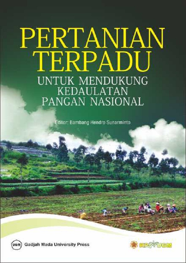 Pertanian Terpadu untuk Mendukung Kedaulatan Pangan Nasional