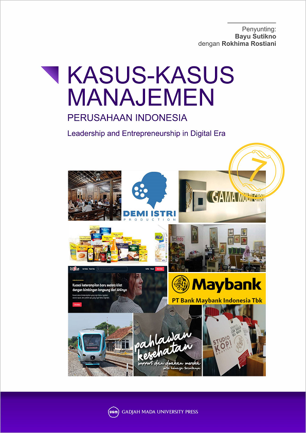 KASUS-KASUS MANAJEMEN PERUSAHAAN INDONESIA 7: Leadership and Entrepreneurship in Digital Era