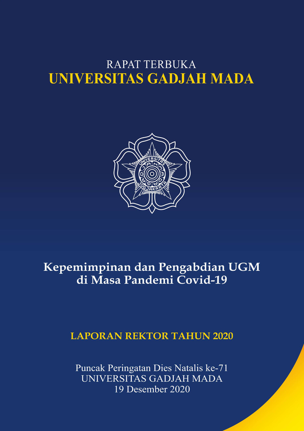 Laporan Rektor UGM 2020 - Kepemimpinan dan Pengabdian UGM di Masa pandemi Covid-19