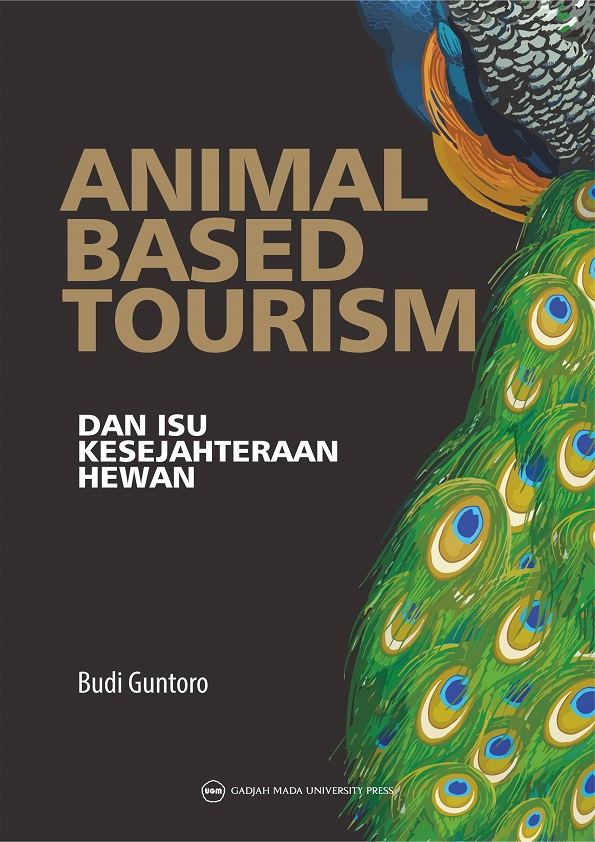 Animal Based Tourism dan Isu Kesejahteraan Hewan