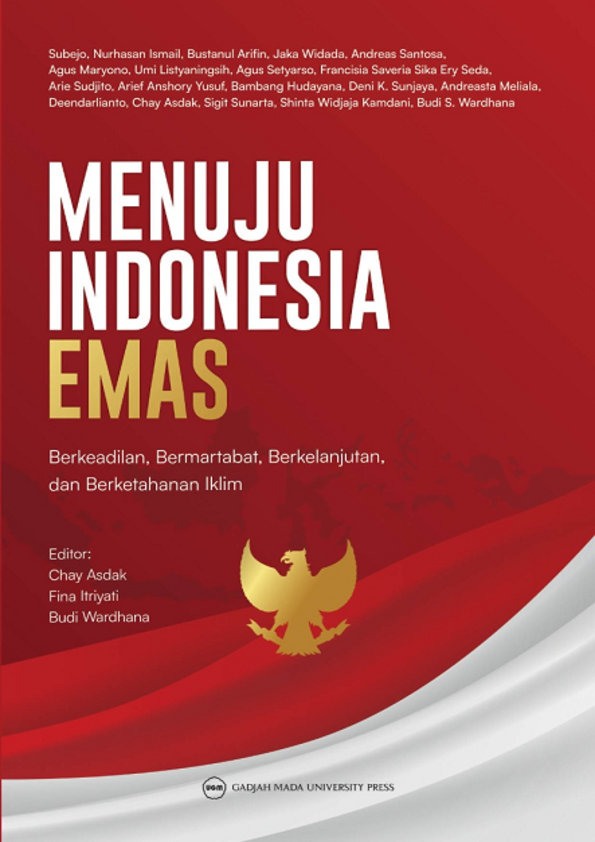 MENUJU INDONESIA EMAS: BERKEADILAN, BERMARTABAT, BERKELANJUTAN, DAN BERKETAHANAN IKLIM