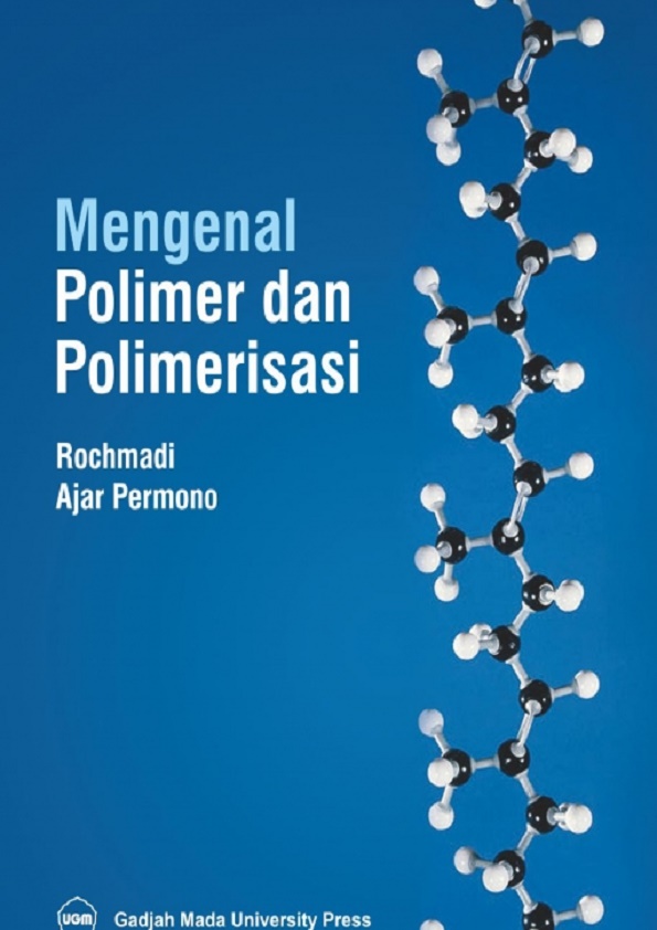 Mengenal Polimer dan Polimerasisasi