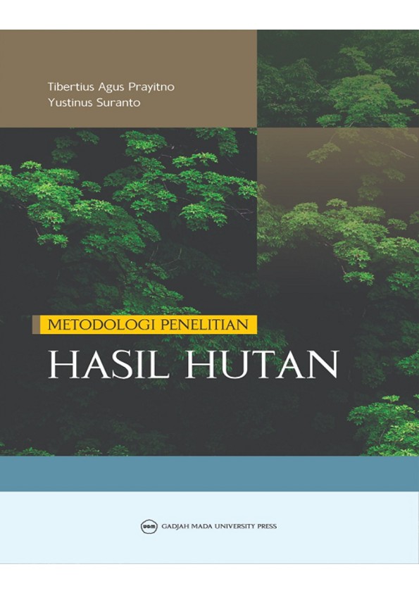Metodologi Penelitian Teknologi Hasil Hutan Edisi Kedua