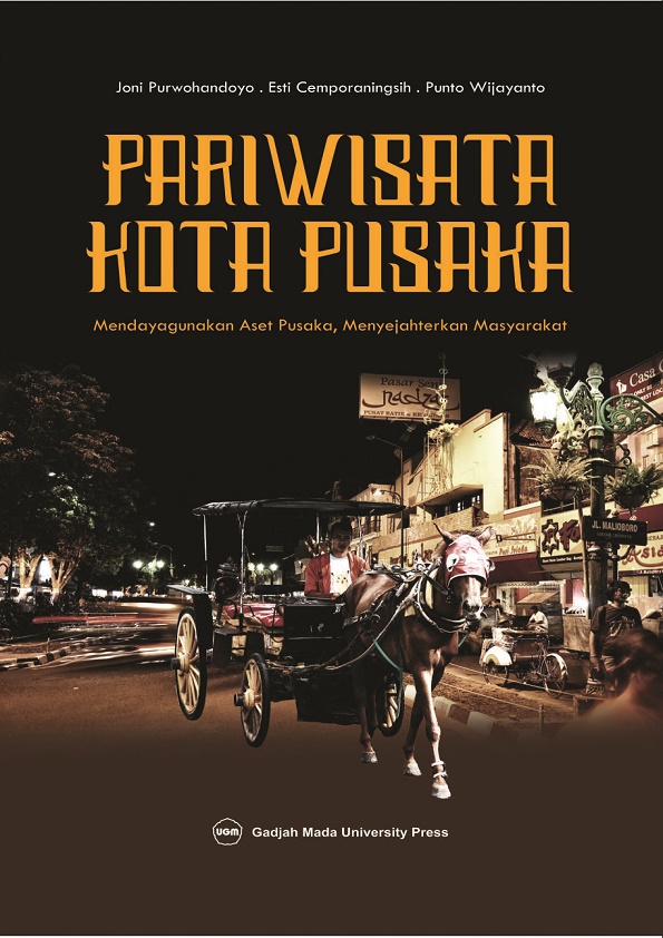 Pariwisata Kota Pusaka: Mendayagunakan Aset Pusaka, Menyejahterakan Masyarakat