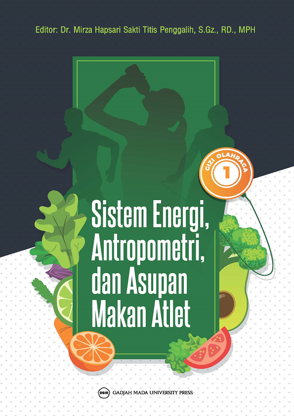 Gizi Olahraga I: Sistem Energi Antropometri dan Asupan Makan Atlet