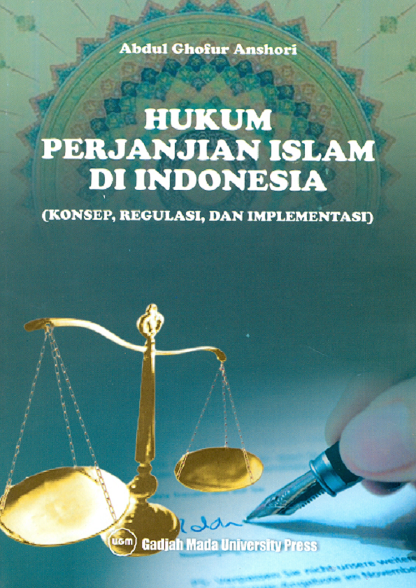 Hukum Perjanjian Islam Di Indonesia: Konsep, Regulasi, Dan Implementasi